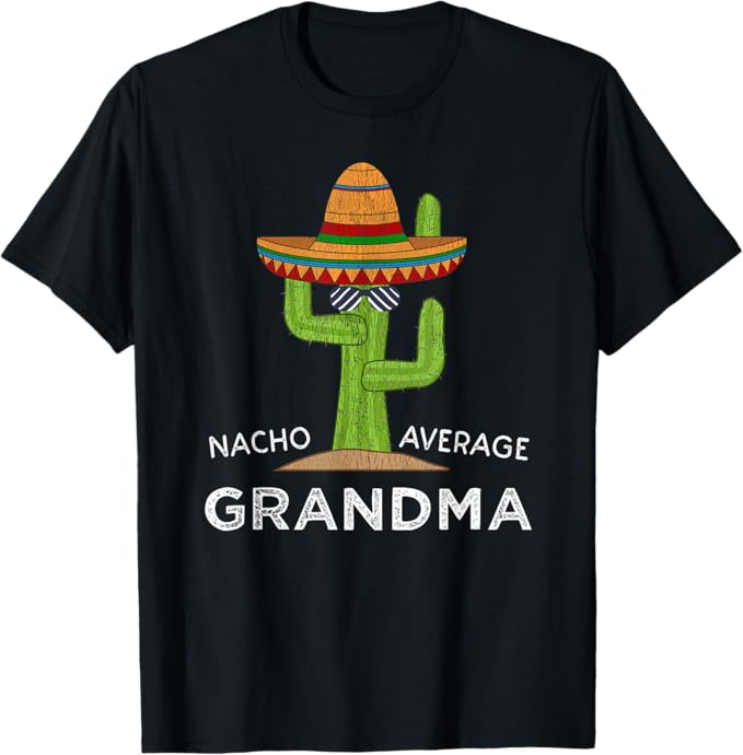Nacho Average Grandma T-Shirt