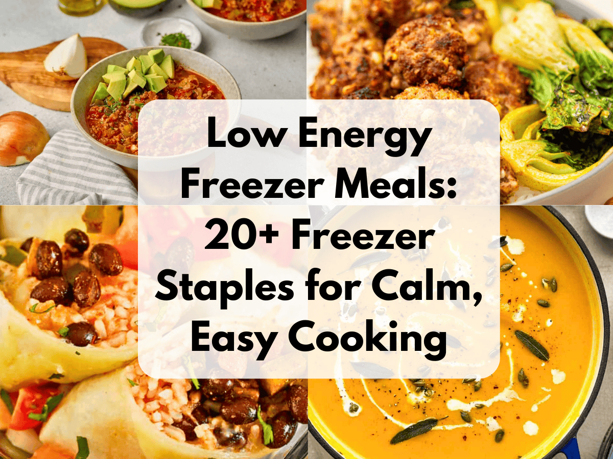 Collage of freezer-friendly meals including soups, casseroles, meatballs, and vegetable sides, highlighting low energy freezer meal options for calm, easy cooking.
